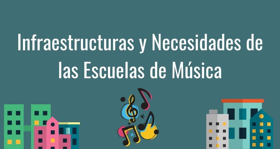 12-Infraestructuras-y-Necesidades-de-las-Escuelas-de-Música-1